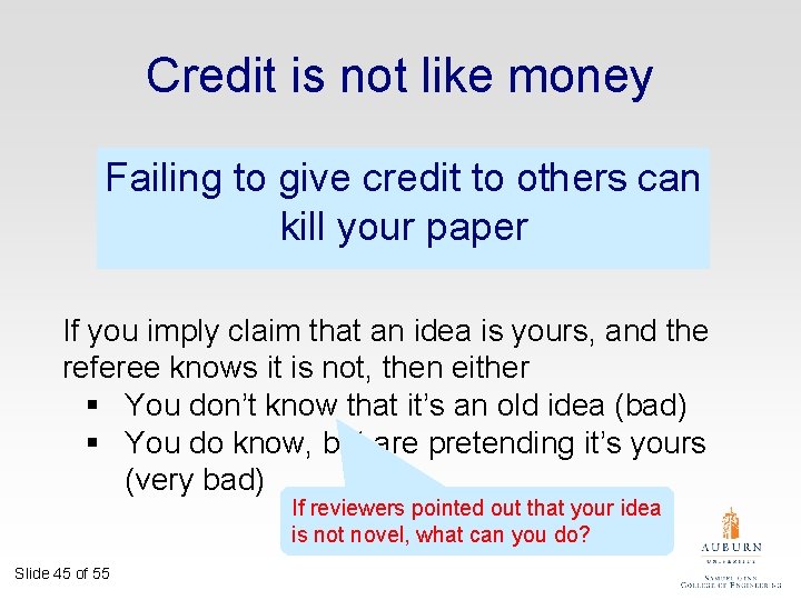 Credit is not like money Failing to give credit to others can kill your