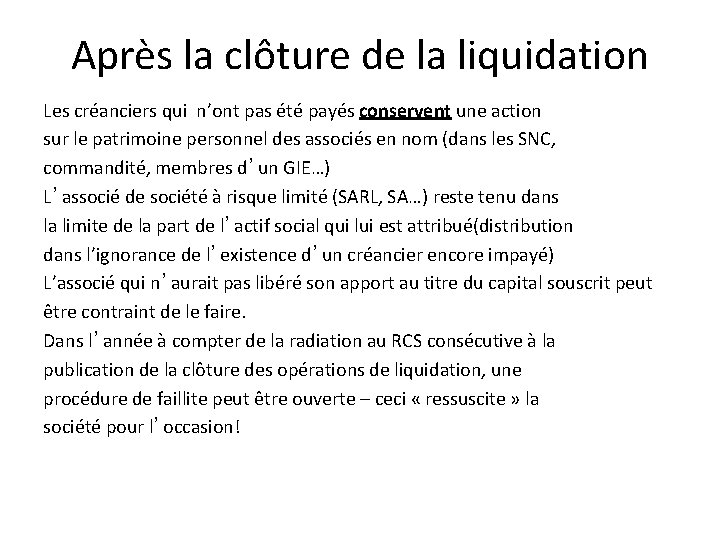 Après la clôture de la liquidation Les créanciers qui n’ont pas été payés conservent