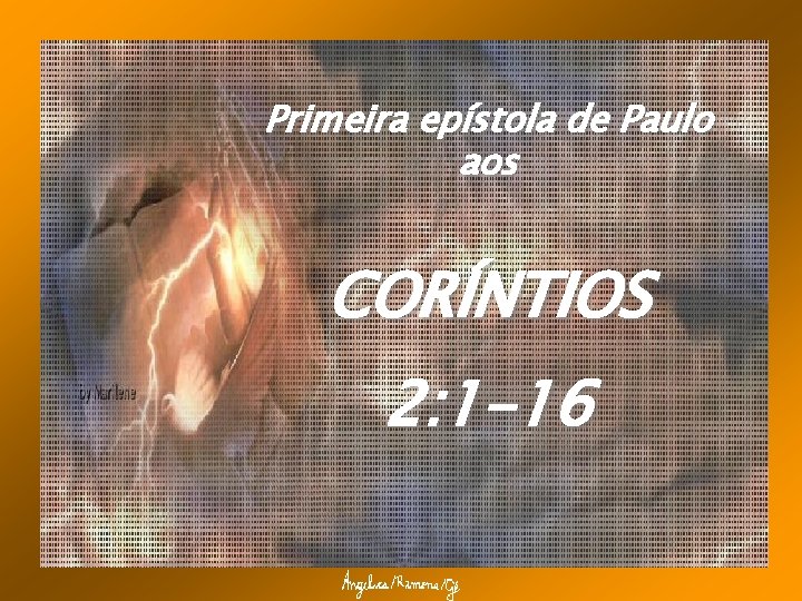 Primeira epístola de Paulo aos CORÍNTIOS 2: 1 -16 