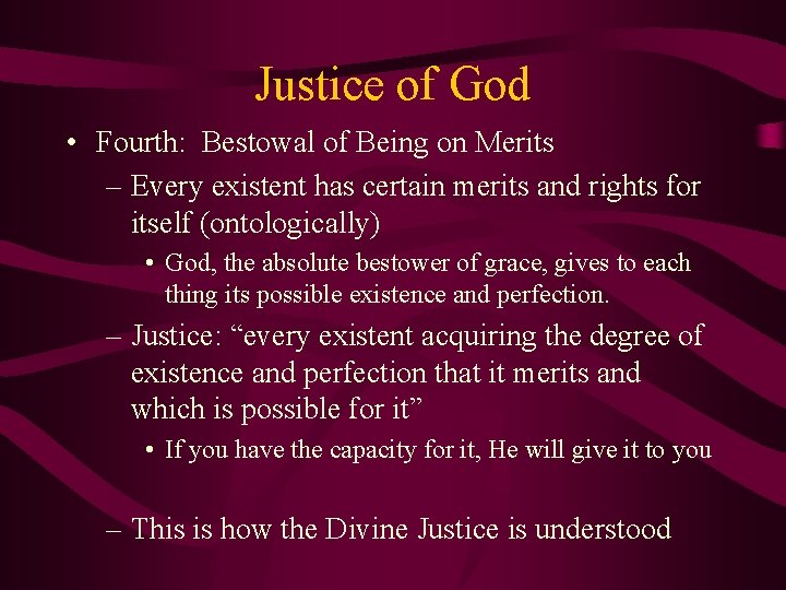Justice of God • Fourth: Bestowal of Being on Merits – Every existent has