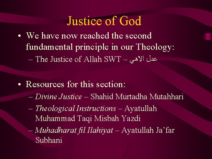 Justice of God • We have now reached the second fundamental principle in our