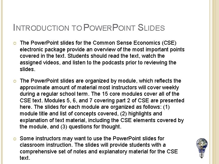 INTRODUCTION TO POWERPOINT SLIDES The Power. Point slides for the Common Sense Economics (CSE)