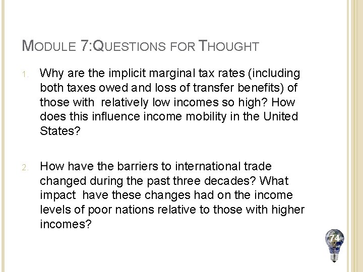 MODULE 7: QUESTIONS FOR THOUGHT 1. Why are the implicit marginal tax rates (including