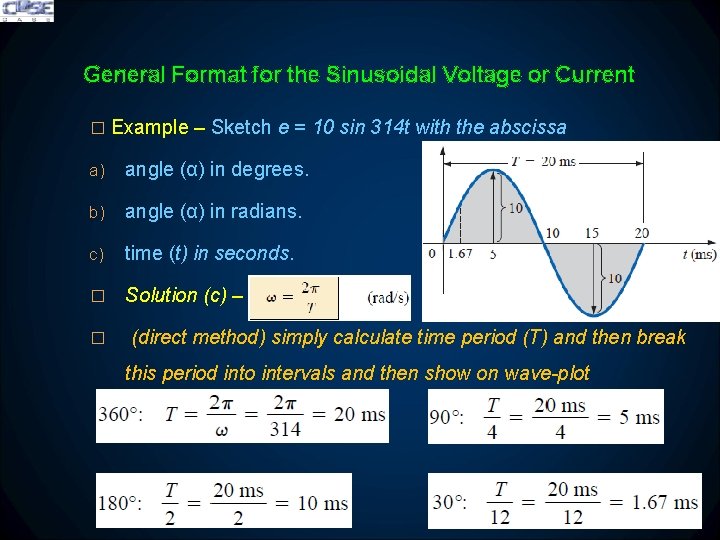 General Format for the Sinusoidal Voltage or Current � Example – Sketch e = General Format for the Sinusoidal Voltage or Current � Example – Sketch e =