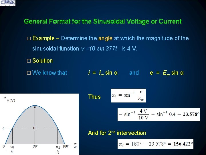 General Format for the Sinusoidal Voltage or Current � Example – Determine the angle
