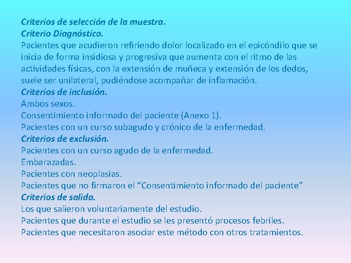 Criterios de selección de la muestra. Criterio Diagnóstico. Pacientes que acudieron refiriendo dolor localizado