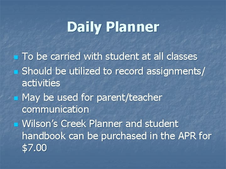 Daily Planner n n To be carried with student at all classes Should be