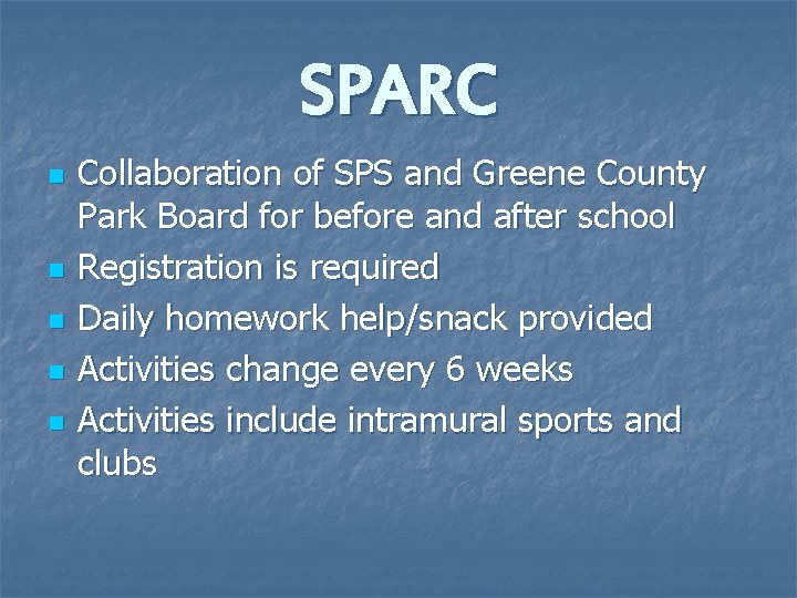 SPARC n n n Collaboration of SPS and Greene County Park Board for before