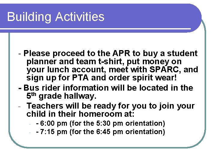 Building Activities - Please proceed to the APR to buy a student planner and