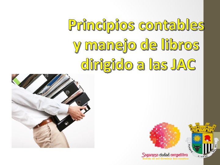Principios contables y manejo de libros dirigido a las JAC 