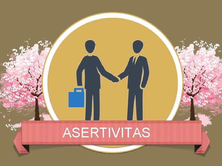 ASERTIVITAS 