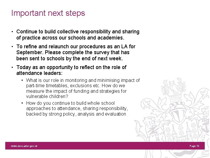 Important next steps • Continue to build collective responsibility and sharing of practice across