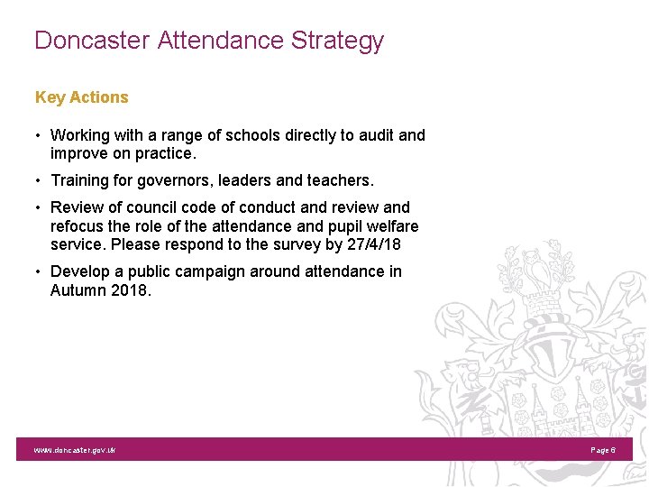 Doncaster Attendance Strategy Key Actions • Working with a range of schools directly to