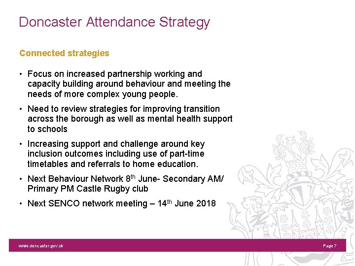 Doncaster Attendance Strategy Connected strategies • Focus on increased partnership working and capacity building