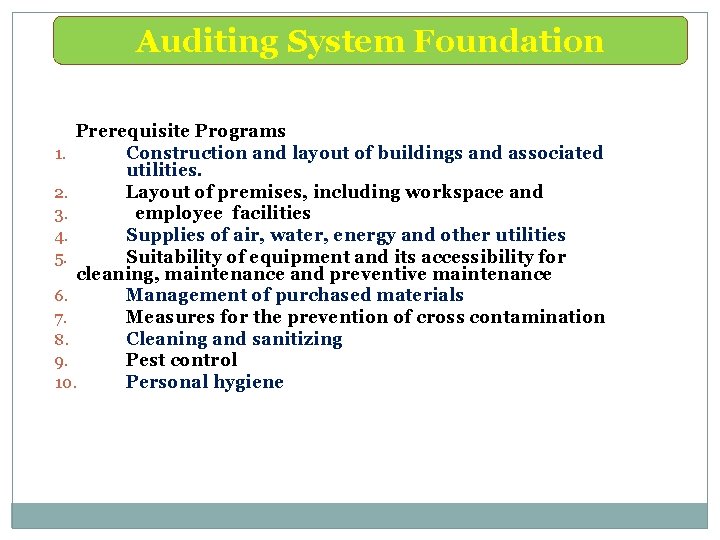 Auditing System Foundation Prerequisite Programs 1. Construction and layout of buildings and associated utilities.
