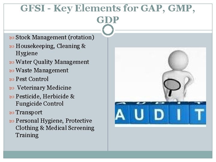 GFSI - Key Elements for GAP, GMP, GDP Stock Management (rotation) Housekeeping, Cleaning &