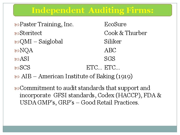 Independent Auditing Firms: Paster Training, Inc. Eco. Sure Steritect Cook & Thurber QMI –