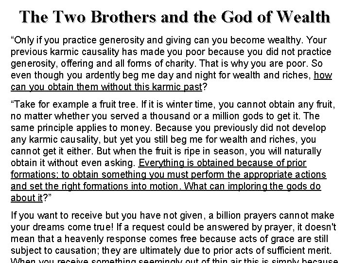 The Two Brothers and the God of Wealth “Only if you practice generosity and