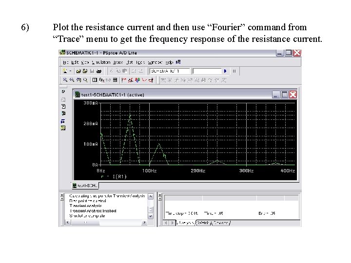 6) Plot the resistance current and then use “Fourier” command from “Trace” menu to
