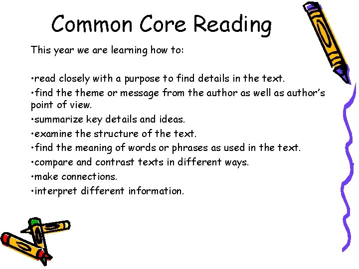 Common Core Reading This year we are learning how to: • read closely with