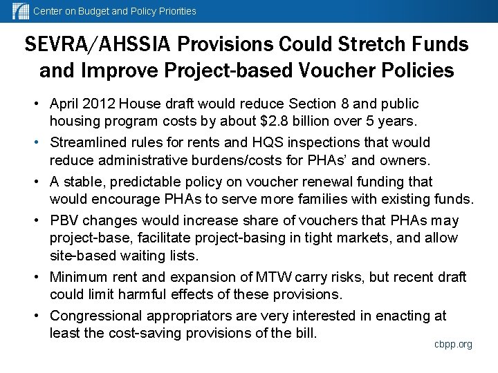 Center on Budget and Policy Priorities SEVRA/AHSSIA Provisions Could Stretch Funds and Improve Project-based