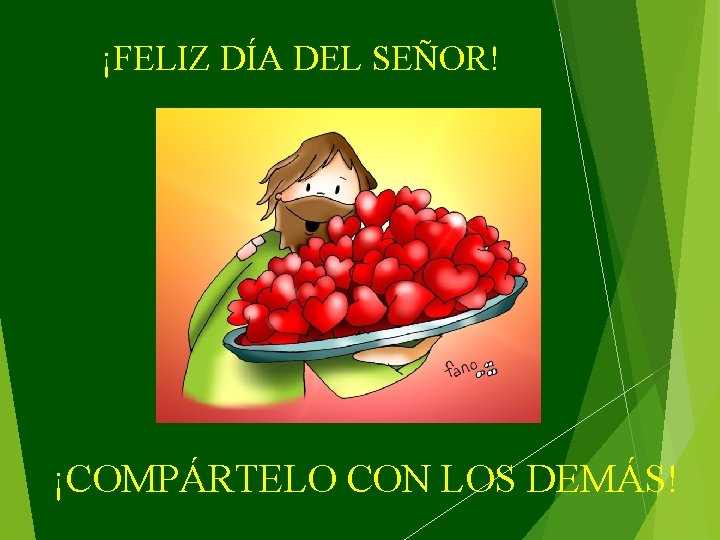 ¡FELIZ DÍA DEL SEÑOR! ¡COMPÁRTELO CON LOS DEMÁS! 