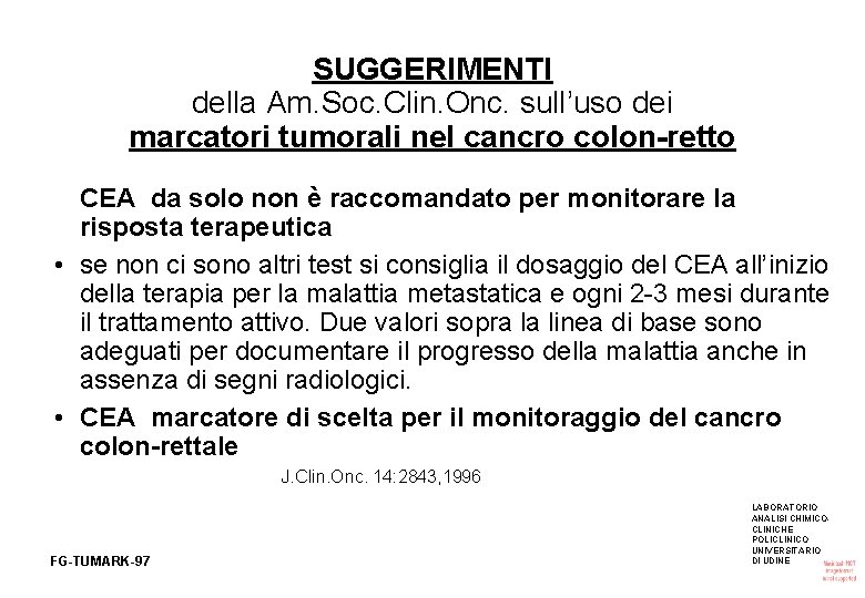 SUGGERIMENTI della Am. Soc. Clin. Onc. sull’uso dei marcatori tumorali nel cancro colon-retto CEA