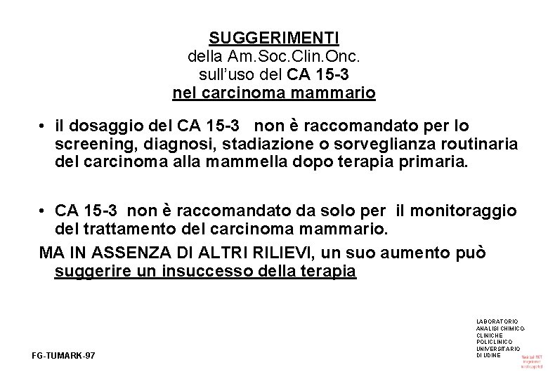 SUGGERIMENTI della Am. Soc. Clin. Onc. sull’uso del CA 15 -3 nel carcinoma mammario