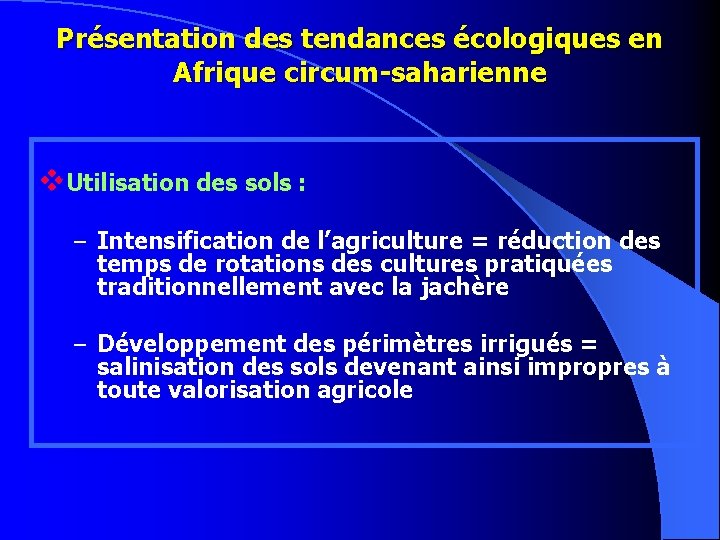 Présentation des tendances écologiques en Afrique circum-saharienne v. Utilisation des sols : – Intensification