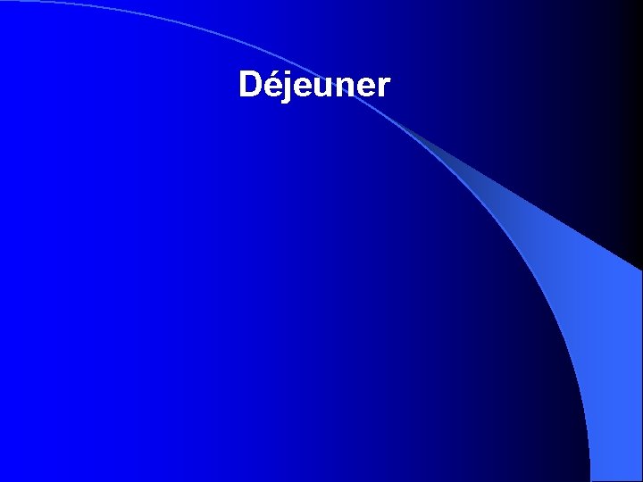 Déjeuner 