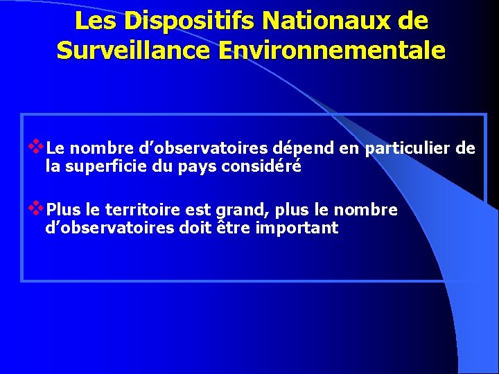 Les Dispositifs Nationaux de Surveillance Environnementale v. Le nombre d’observatoires dépend en particulier de