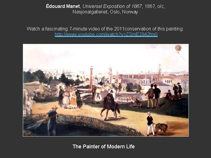 Édouard Manet, Universal Exposition of 1867, o/c, Nasjonalgalleriet, Oslo, Norway Watch a fascinating 7