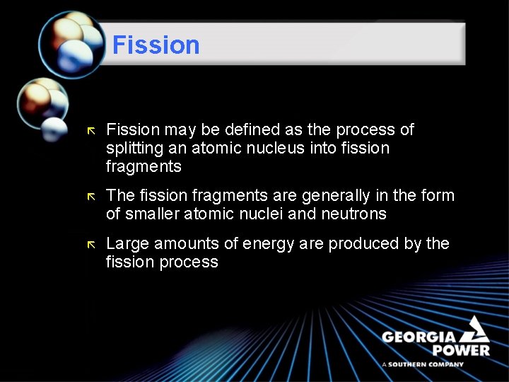 Fission ã Fission may be defined as the process of splitting an atomic nucleus