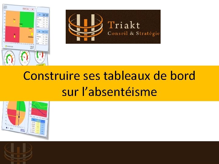 Construire ses tableaux de bord sur l’absentéisme 