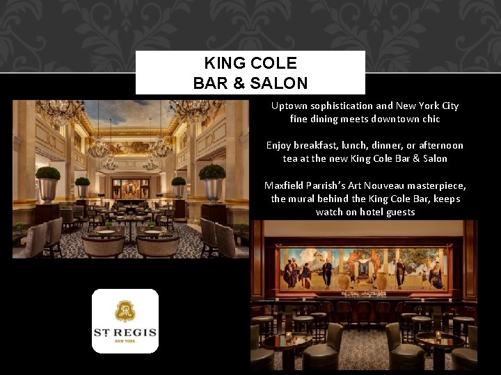 KING COLE BAR & SALON Uptown sophistication and New York City fine dining meets