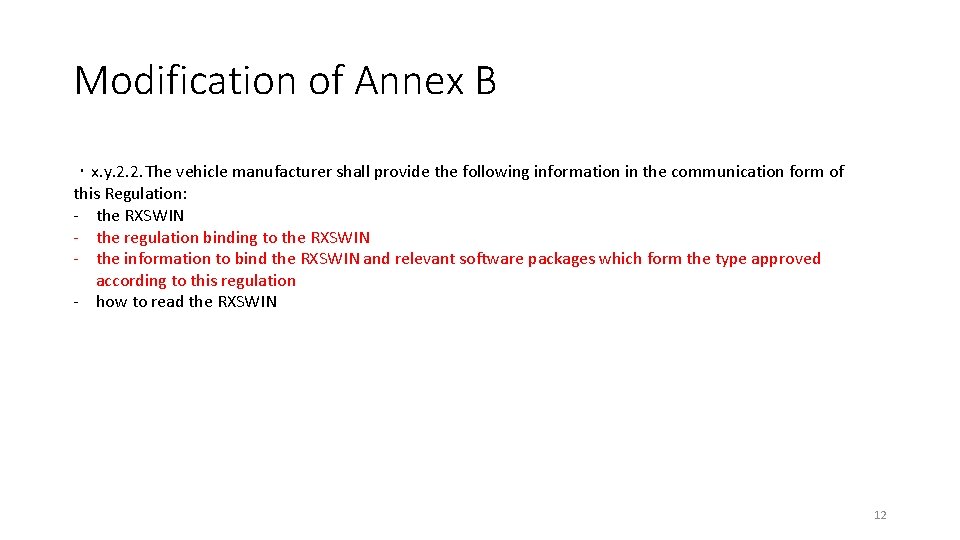 Modification of Annex B ・x. y. 2. 2. The vehicle manufacturer shall provide the