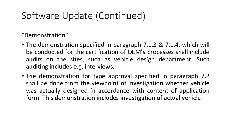 Software Update (Continued) “Demonstration” • The demonstration specified in paragraph 7. 1. 3 &