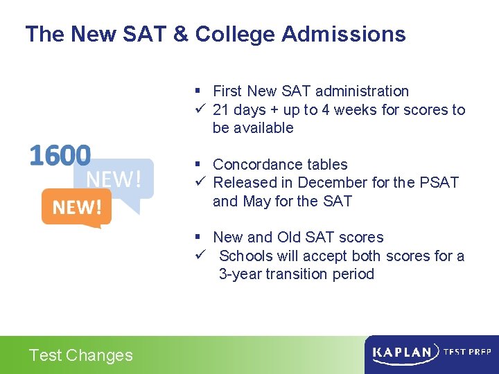 The New SAT & College Admissions § First New SAT administration ü 21 days