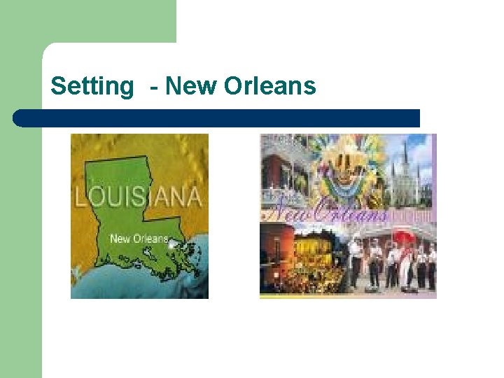 Setting - New Orleans 