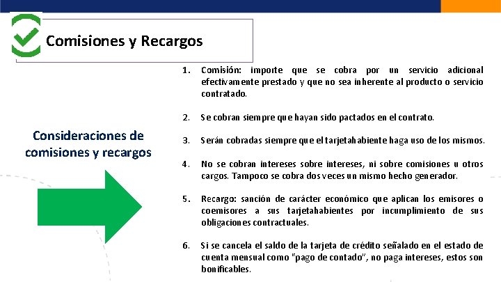 Comisiones y Recargos Consideraciones de comisiones y recargos 1. Comisión: importe que se cobra