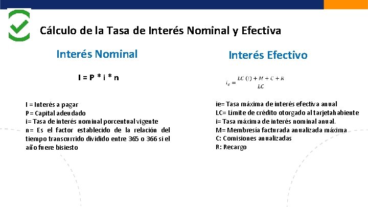 Cálculo de la Tasa de Interés Nominal y Efectiva Interés Nominal Interés Efectivo I=P*i*n