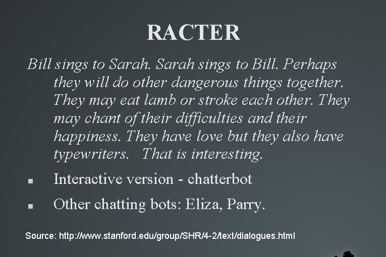 RACTER Bill sings to Sarah sings to Bill. Perhaps they will do other dangerous RACTER Bill sings to Sarah sings to Bill. Perhaps they will do other dangerous