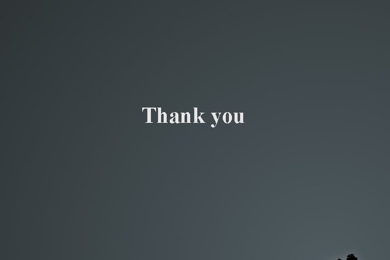 Thank you Thank you