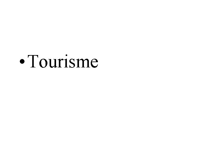  • Tourisme 