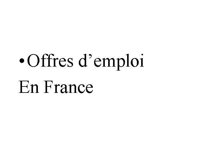  • Offres d’emploi En France 