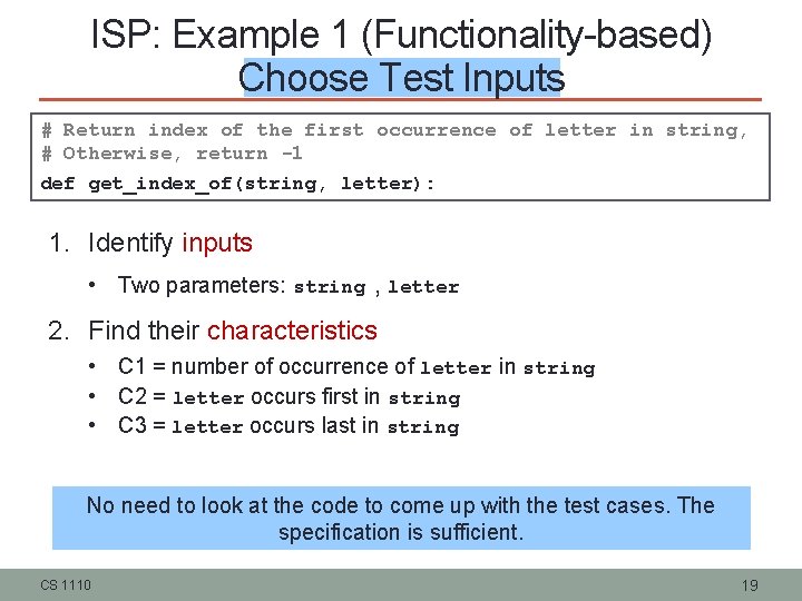 ISP: Example 1 (Functionality-based) Choose Test Inputs # Return index of the first occurrence