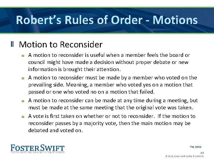 Robert’s Rules of Order - Motions Motion to Reconsider A motion to reconsider is