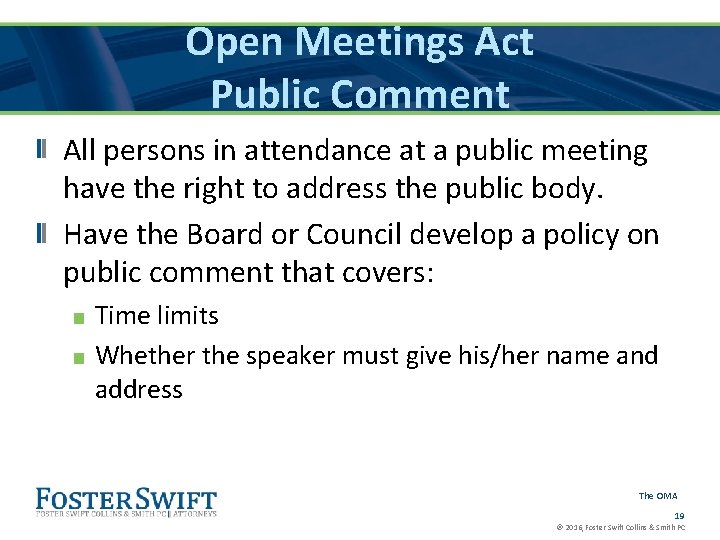 Open Meetings Act Public Comment All persons in attendance at a public meeting have