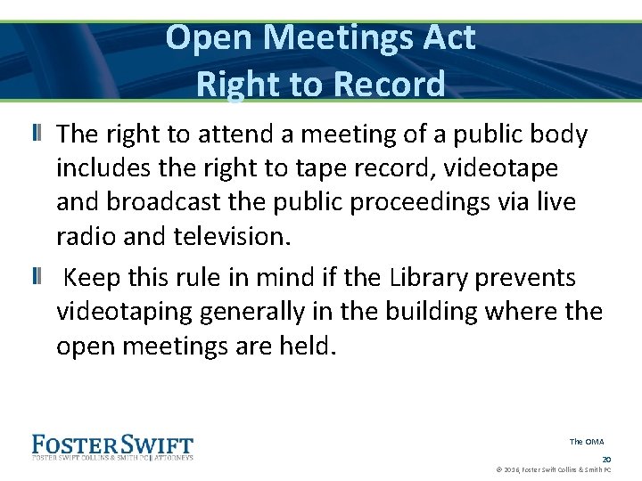 Open Meetings Act Right to Record The right to attend a meeting of a