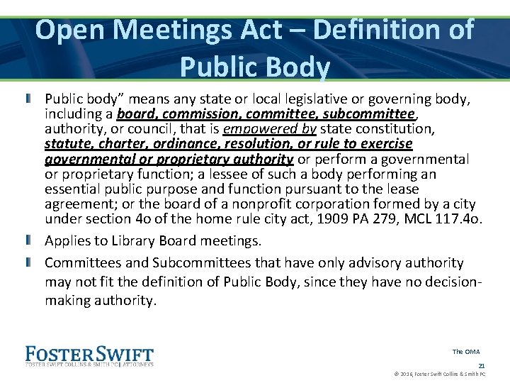 Open Meetings Act – Definition of Public Body Public body” means any state or